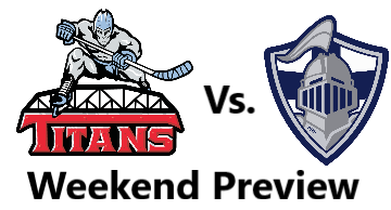 Weekend Preview: 11/1 – 11/2/19 – Titans play WBS Knights in home and home series