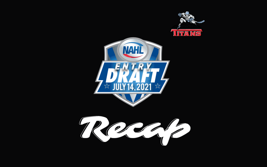 2021 NAHL Entry Draft Recap: Titans get bigger and beefier