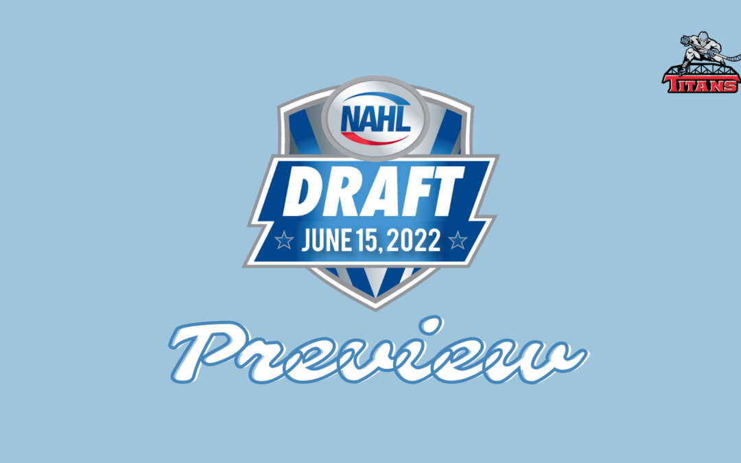 Titans have 7 picks in today’s 2022 NAHL Draft