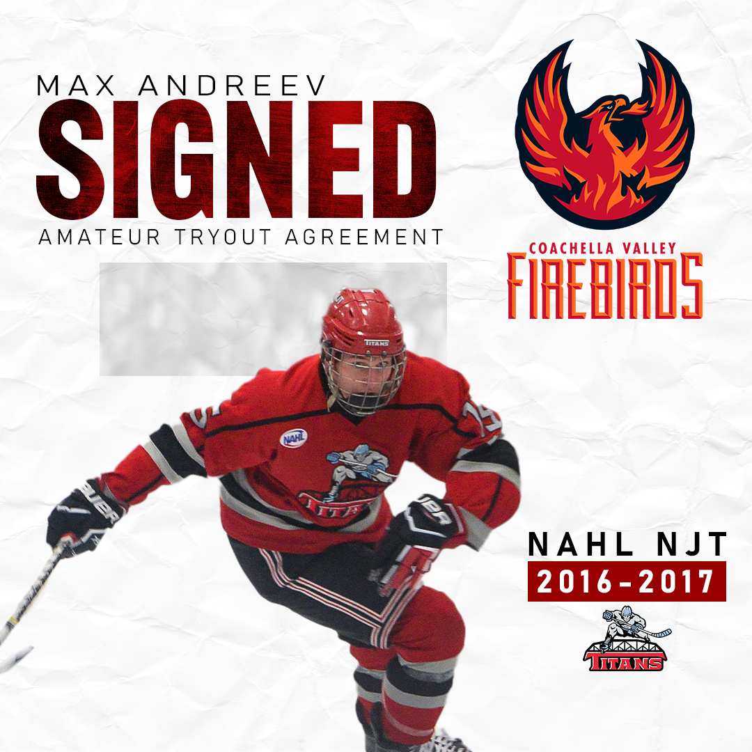 Titans’ alum Andreev signs Amateur Tryout with Coachella Valley of the AHL